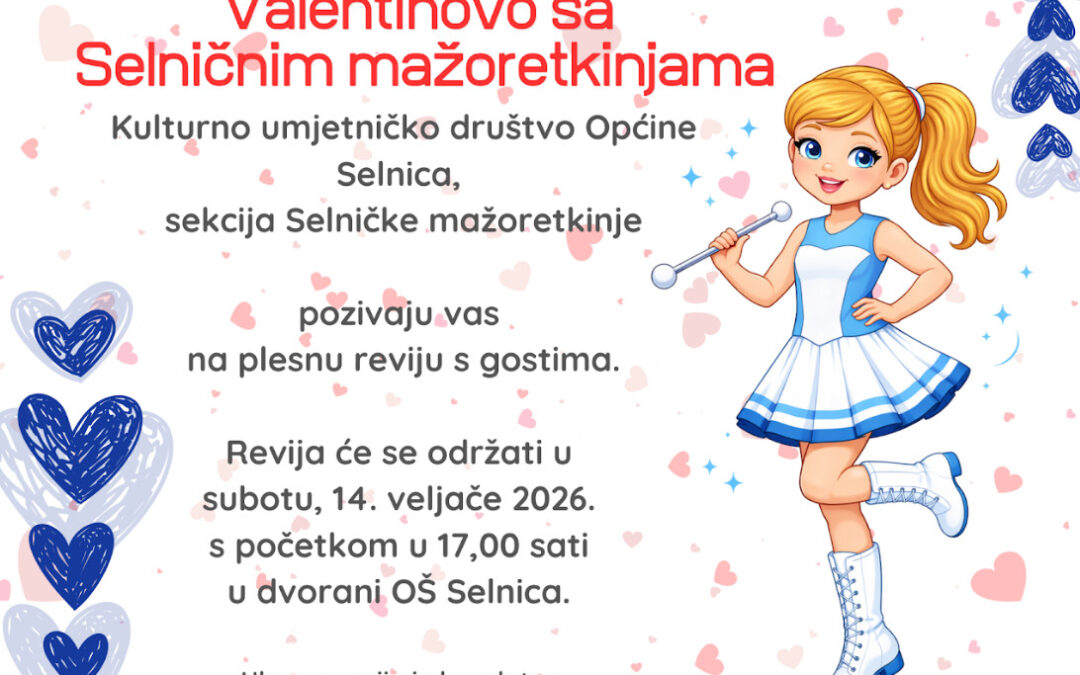 Valentinovo sa Selničnim mažoretkinjama
